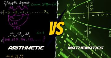 Arithmetic Vs. Mathematics: Understanding The Distinctions And Interconnections
